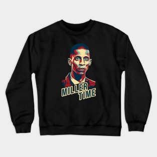 its miller time Crewneck Sweatshirt